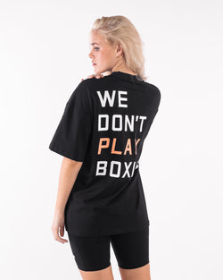 We Don't Play Boxing Oversized T-Shirt