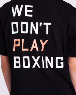 We Don't Play Boxing T-Shirt